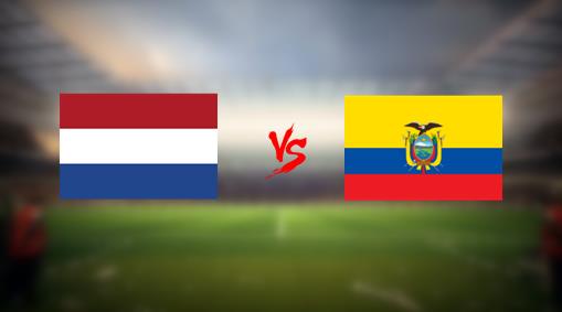 荷兰vs厄瓜多尔直播_世界杯荷兰vs厄瓜多尔历史交锋_荷兰vs厄瓜多尔比赛录像